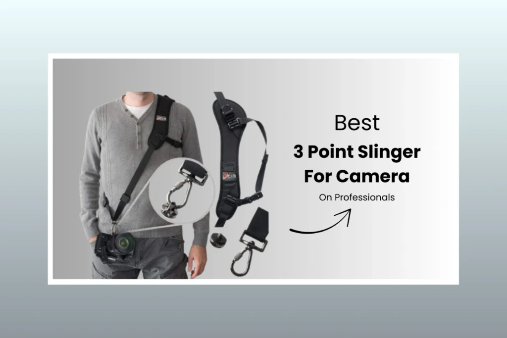 Best 3 Point Slinger For Camera On Professionals (Updated Guide)