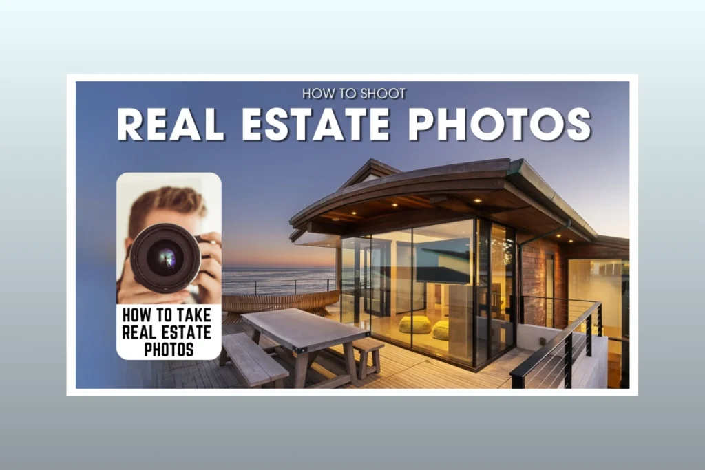 How to Take Real Estate Photos A Complete Guide
