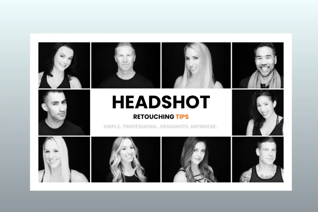 10 Essential Tips for Professional Headshot Retouching That Looks Natural