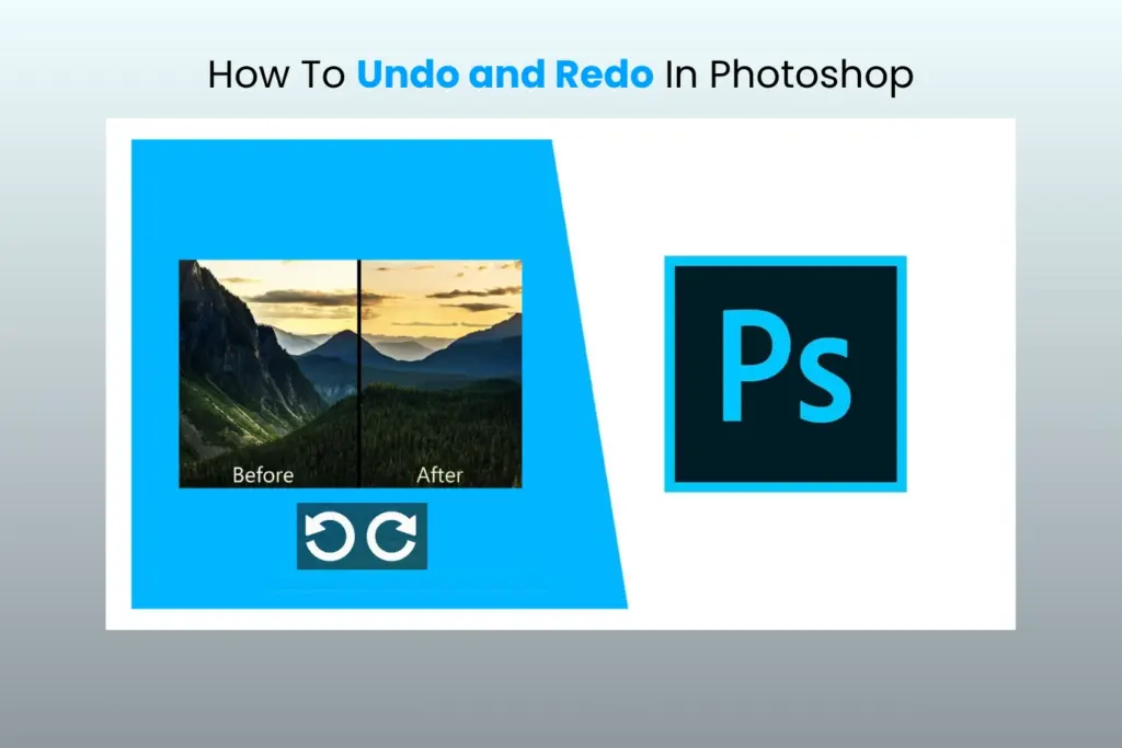 How To Undo and Redo In Adobe Photoshop (Three Method)