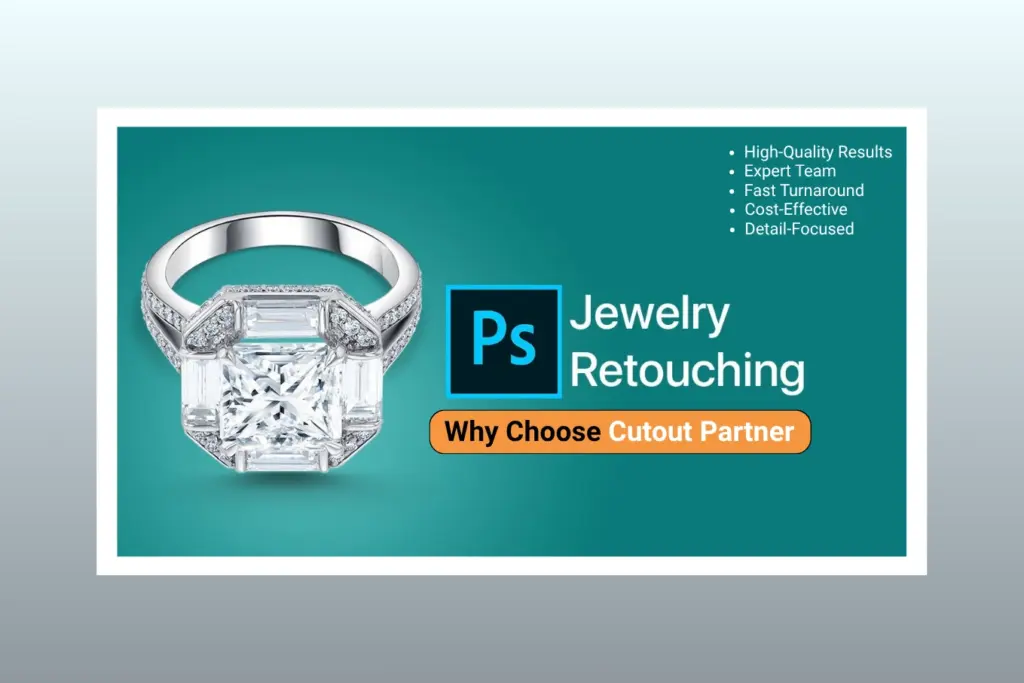 Why Choose Cutout Partner for Jewelry Photo Editing That Truly Shines